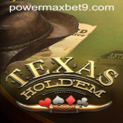 Exploring Texas Hold'em and the Influence of PowerMaxBet