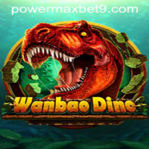 Exploring the World of WanBaoDino and the Power of Maximum Bets
